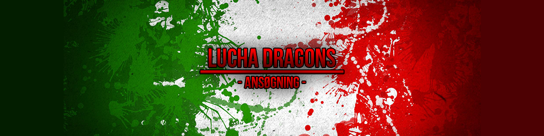 Lucha Dragons - Ansøgning